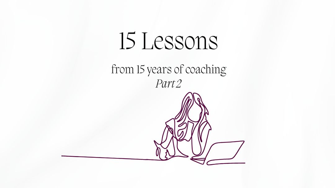 Things I Learned From 15 Years of Coaching: Part 2