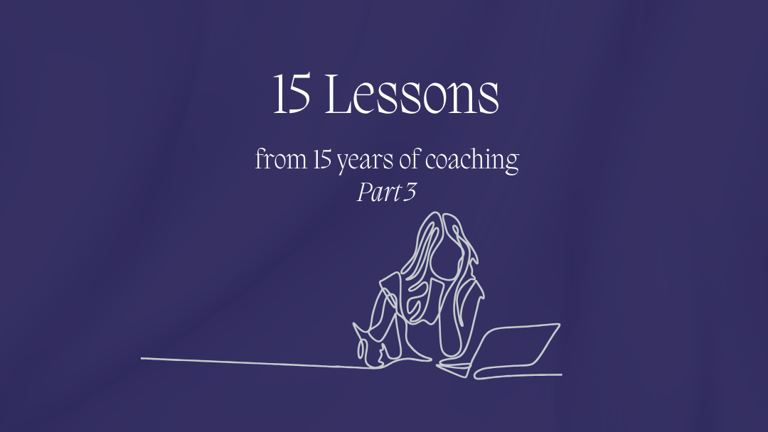 Things I Learned From 15 Years of Coaching: Part 3